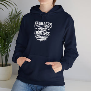 FEARLESS HEART LIMITLESS DREAMS Hooded Sweatshirt