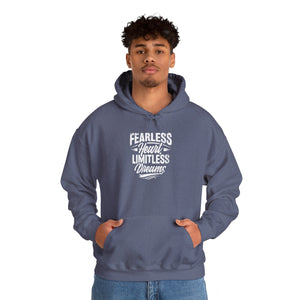 FEARLESS HEART LIMITLESS DREAMS Hooded Sweatshirt