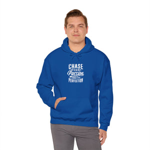 CHASE YOUR PASSION NOT PERFECTION Hooded Sweatshirt