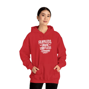 FEARLESS HEART LIMITLESS DREAMS Hooded Sweatshirt