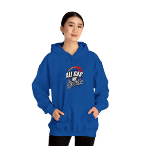 ALL GAS NO BRAKES Hooded Sweatshirt