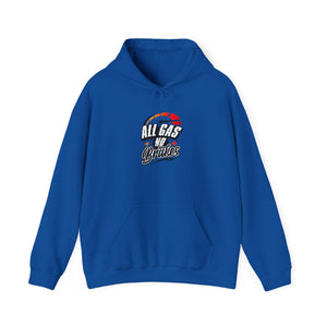 ALL GAS NO BRAKES Hooded Sweatshirt