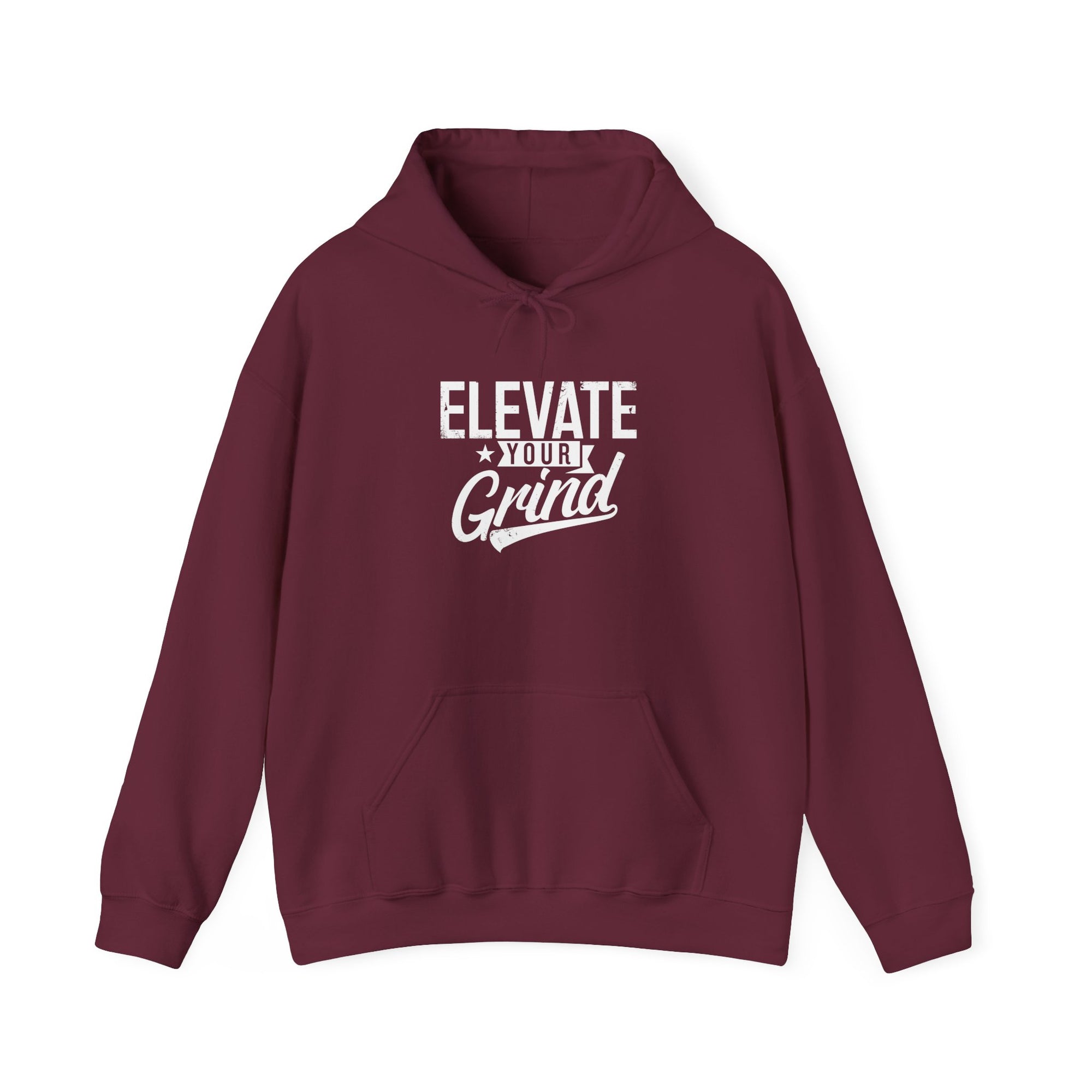 ELEVATE YOUR GRIND Hooded Sweatshirt