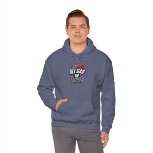 ALL GAS NO BRAKES Hooded Sweatshirt