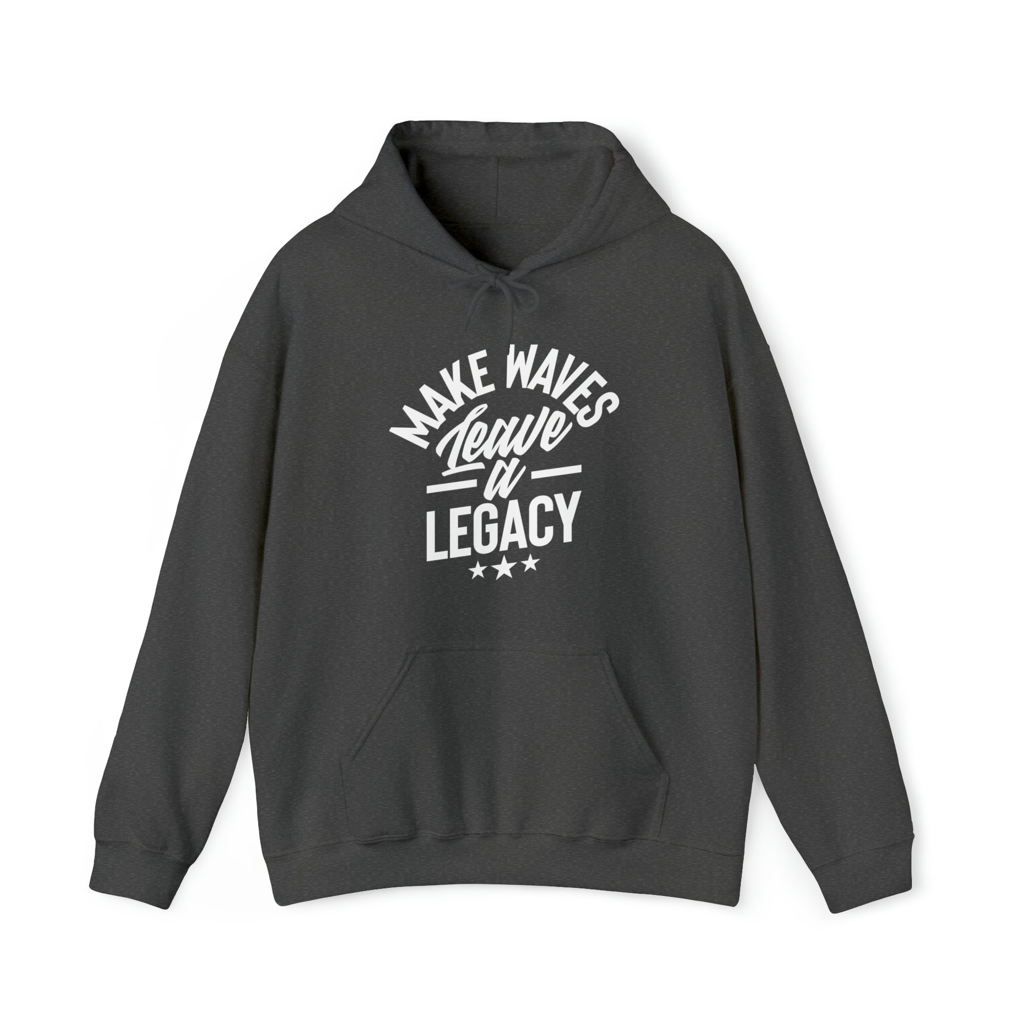 Make Ways Leave A Legacy Hooded Sweatshirt