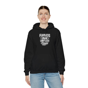 FEARLESS HEART LIMITLESS DREAMS Hooded Sweatshirt