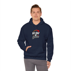 ALL GAS NO BRAKES Hooded Sweatshirt