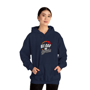 ALL GAS NO BRAKES Hooded Sweatshirt