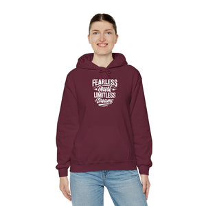 FEARLESS HEART LIMITLESS DREAMS Hooded Sweatshirt