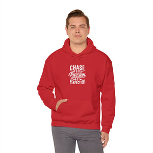 CHASE YOUR PASSION NOT PERFECTION Hooded Sweatshirt