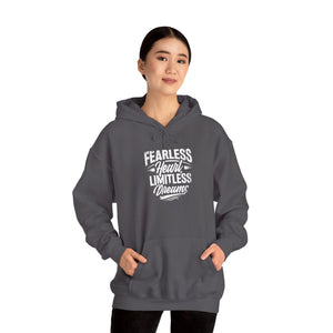 FEARLESS HEART LIMITLESS DREAMS Hooded Sweatshirt