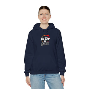 ALL GAS NO BRAKES Hooded Sweatshirt