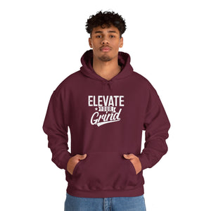 ELEVATE YOUR GRIND Hooded Sweatshirt