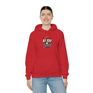 ALL GAS NO BRAKES Hooded Sweatshirt